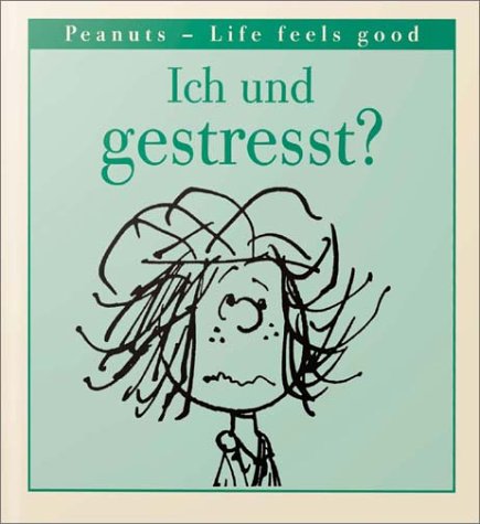 Peanuts, Life feels good, Ich und gestresst? Books