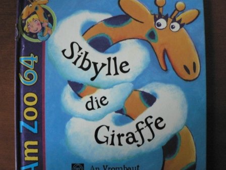 Am Zoo 64 - Sibylle die Giraffe Books