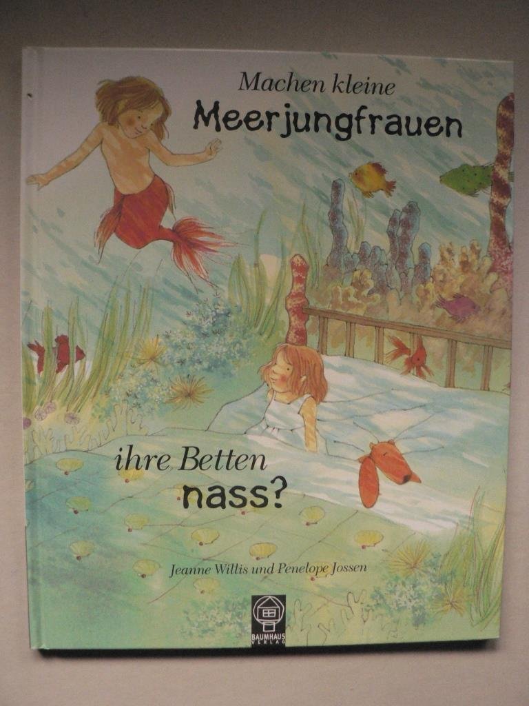 Machen kleine Meerjungfrauen ihre Betten nass? Books