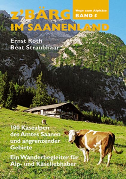 Z'Bärg - Wege zum Alpkäse im Saanenland Band 5 Leisure, Home & Garden