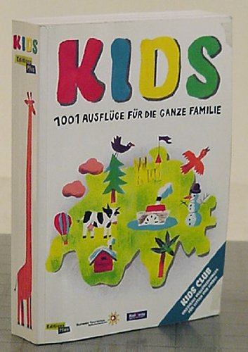 KIDS. 1001 Ausflüge für die ganze Familie Leisure, Home & Garden