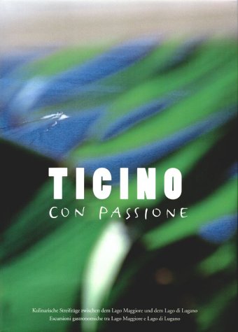 Ticino con passione. Bildband. Deutsch/Italienisch. Photography