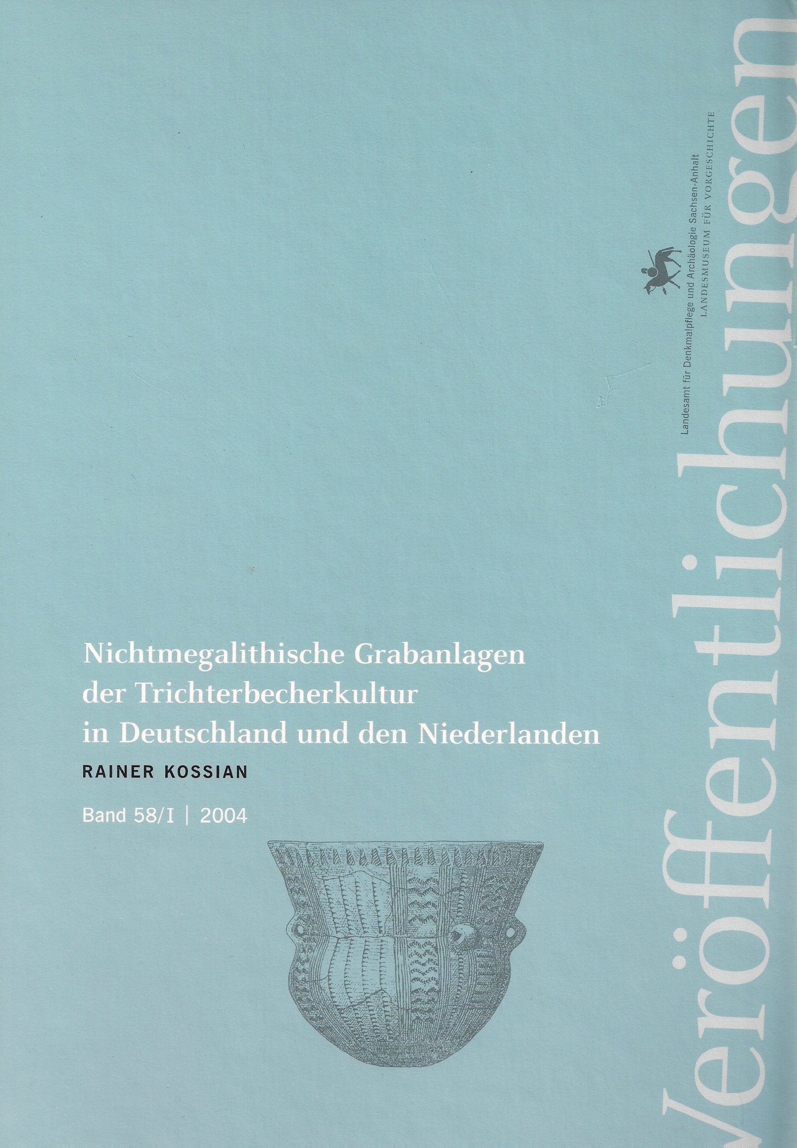 Nichtmegalithische Grabanlagen der Trichterbecherkultur in Deutschland und den Niederlanden. (Veröffentlichungen des Landesamtes für Archäologie - Landesmuseum für Vorgeschichte Sachsen-Anhalt) Natural Sciences