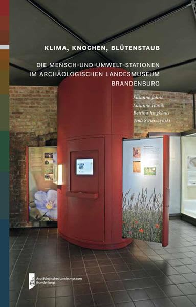 Klima, Knochen, Blütenstaub: Die Mensch-und-Umwelt-Stationen im Archäologischen Landesmuseum Brandenburg Natural Sciences