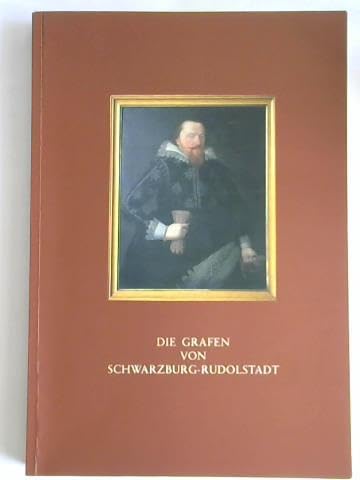Die Grafen von Schwarzburg-Rudolstadt: Albrecht VII. bis Albert Anton Memories