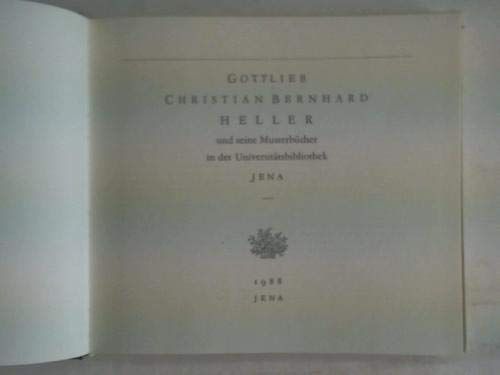Gottlieb Christian Bernhard Heller und seine Musterbücher in der Universitätsbibliothek Jena. Books