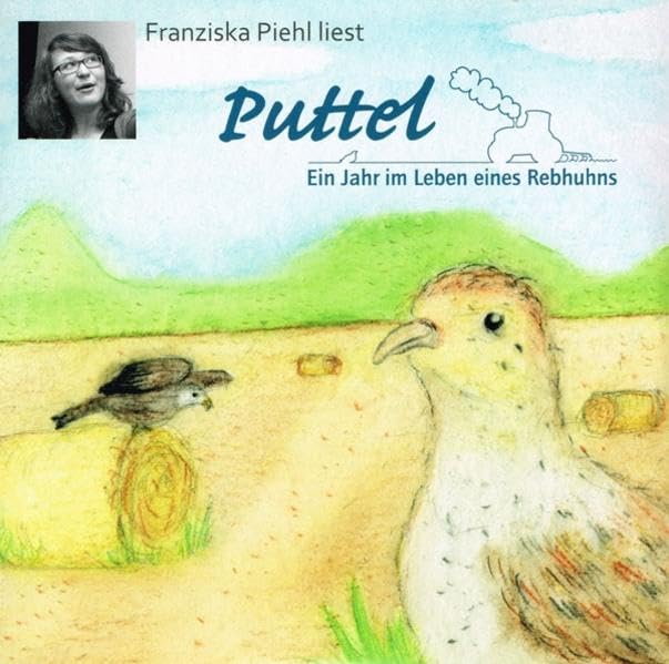 Puttel: Ein Jahr im Leben eines Rebhuhns (Kinderbücher: Publikationen für Kinder zu den Sonderausstellungen) Non-fiction