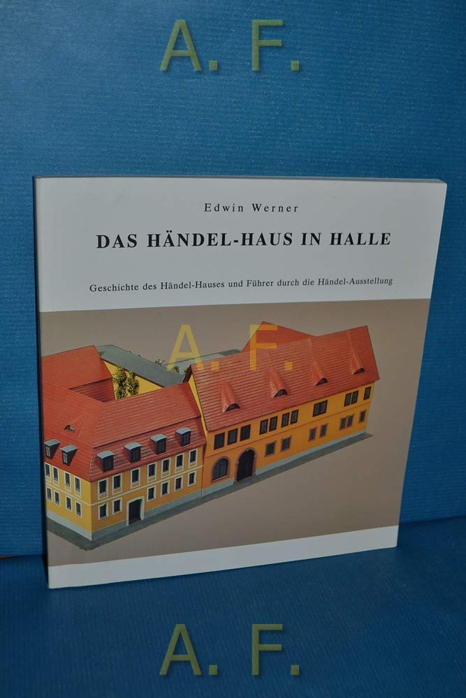 Das Händel-Haus in Halle. Geschichte des Händel-Hauses und Führer durch die Händel-Ausstellung. Books