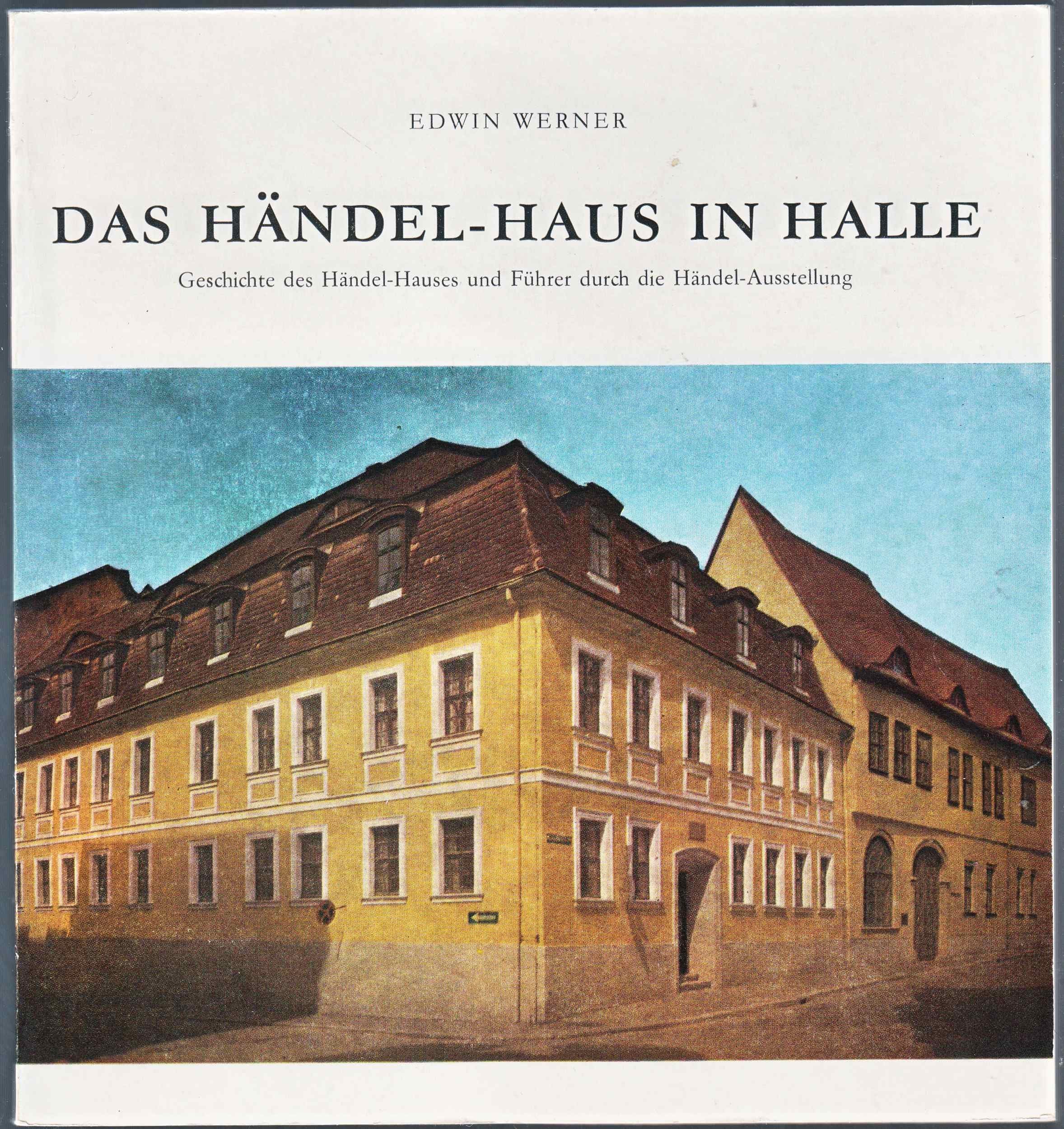 Das Händel-Haus in Halle: Führer durch die Händel-Ausstellung und Geschichte des Händel-Hauses Books