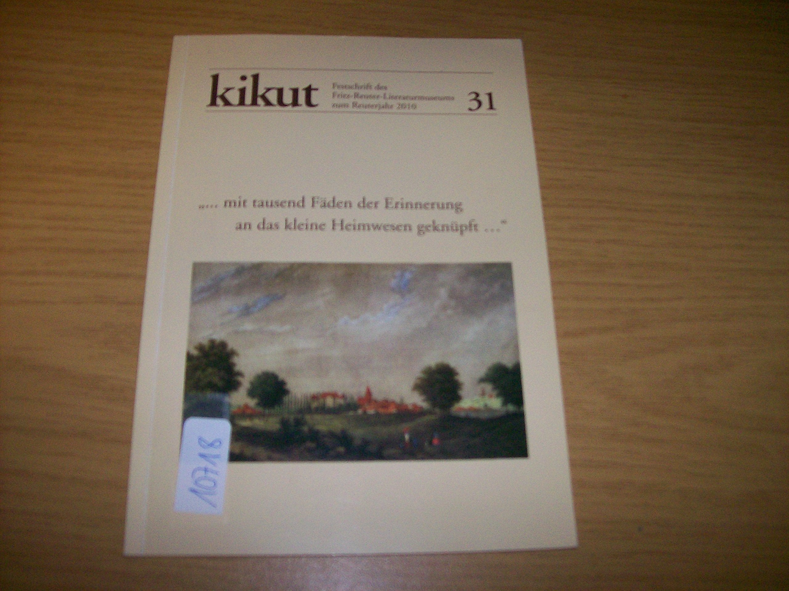 kikut 31: "... mit tausend Fäden der Erinnerung an das kleine Heimwesen geknüpft…" Books