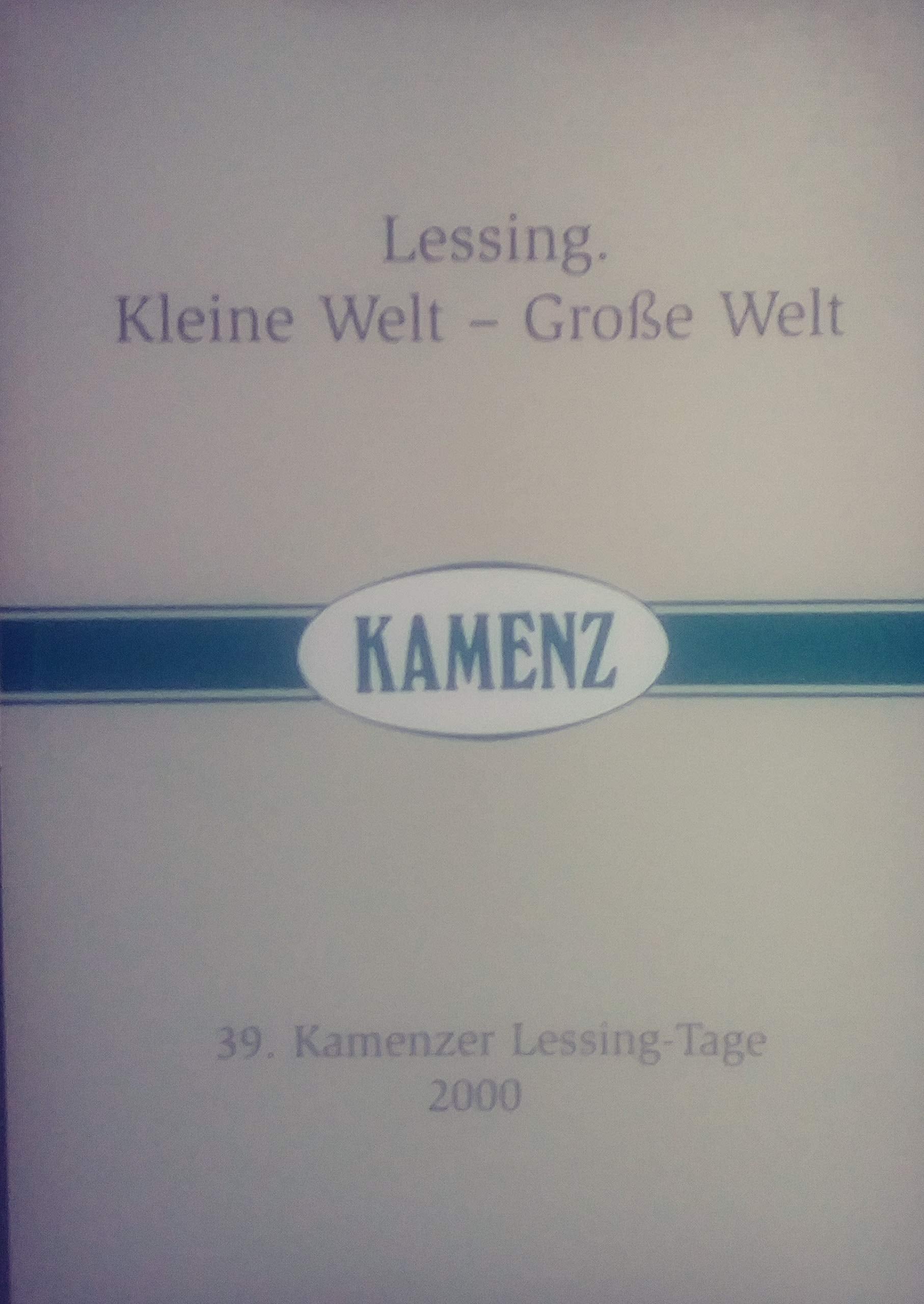 Lessing. Kleine Welt - Grosse Welt. 39. Kamenzer Lessing-Tage 2000 Books