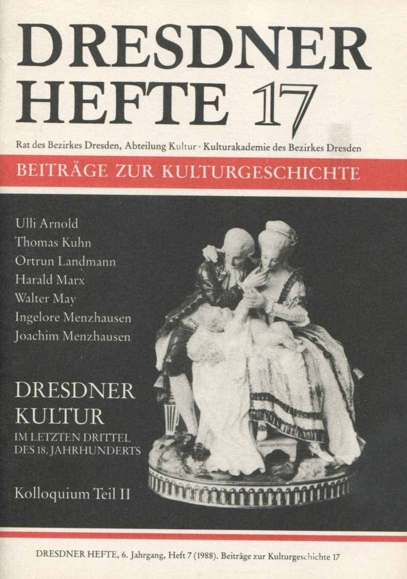 Dresdner Hefte 17 - Dresdner Kultur im letzten Drittel des 18. Jahrhunderts - Teil 2 Books