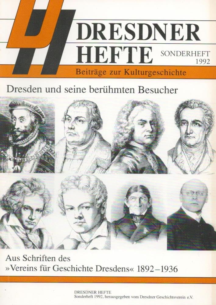 Dresden und seine berühmten Besucher. Aus Schriften des "Vereins für Geschichte Dresdens" 1892 - 1936. Sonderheft 1992. Books