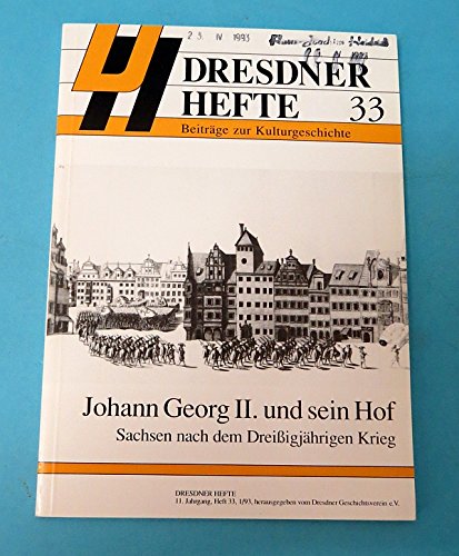 Johann Georg II. und sein Hof Sachsen nach dem Dreißigjährigen Krieg Books