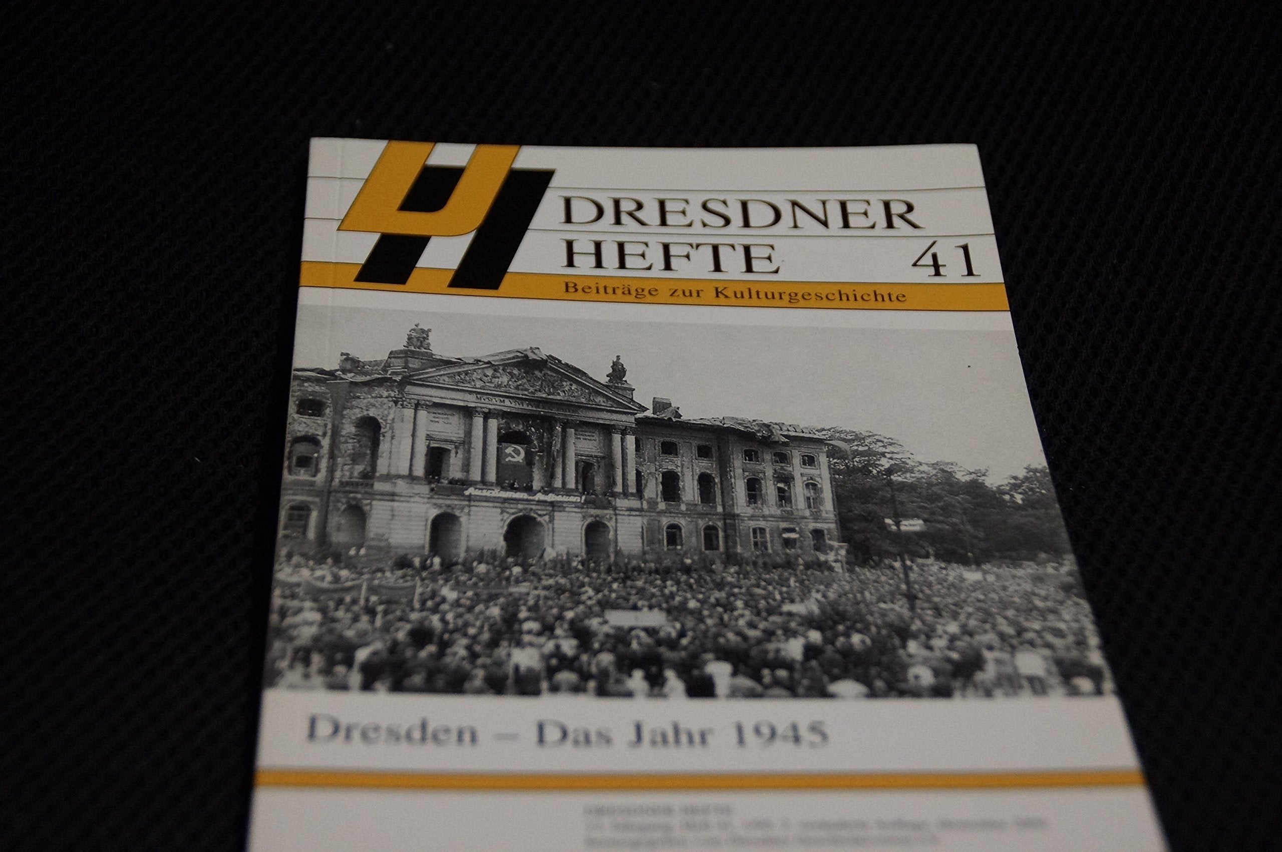 Dresdner Hefte, Beiträge zur Kulturgeschichte, 41: Dresden - Das Jahr 1945 Books