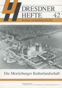 Die Moritzburger Kulturlandschaft. Beiträge zur Kulturgeschichte , Heft 42. Books
