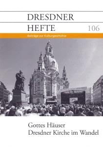 Gottes Häuser, Dresdner Kirche im Wandel. Dresdner Hefte 106. Beiträge zur Kulturgeschichte. Books