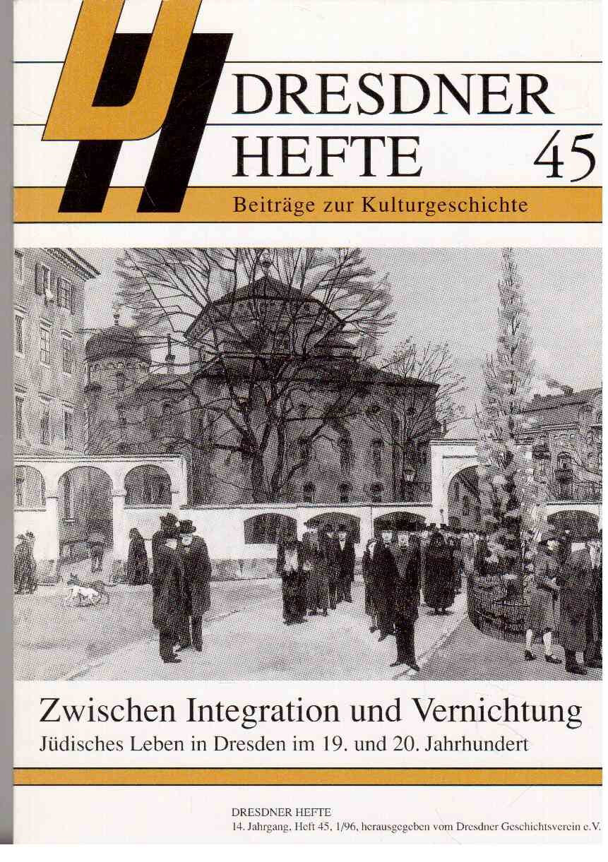 Zwischen Integration und Vernichtung. Jüdisches Leben in Dresden im 19. und 20. Jahrhundert. Books
