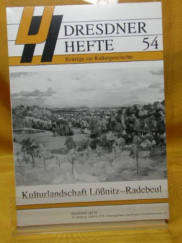 Dresdner Hefte, Beiträge zur Kulturgeschichte, 54: Kulturlandschaft Lößnitz-Radebeul Books
