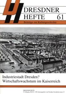 Dresdner Hefte, Beiträge zur Kulturgeschichte, 61: Industriestadt Dresden? Wirtschaftswachstum im Kaiserreich Books