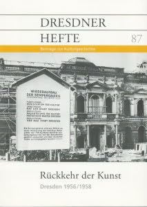 Rückkehr der Kunst. Dresden 1956/1958. Beiträge zur Kulturgeschichte, Heft 87. Books
