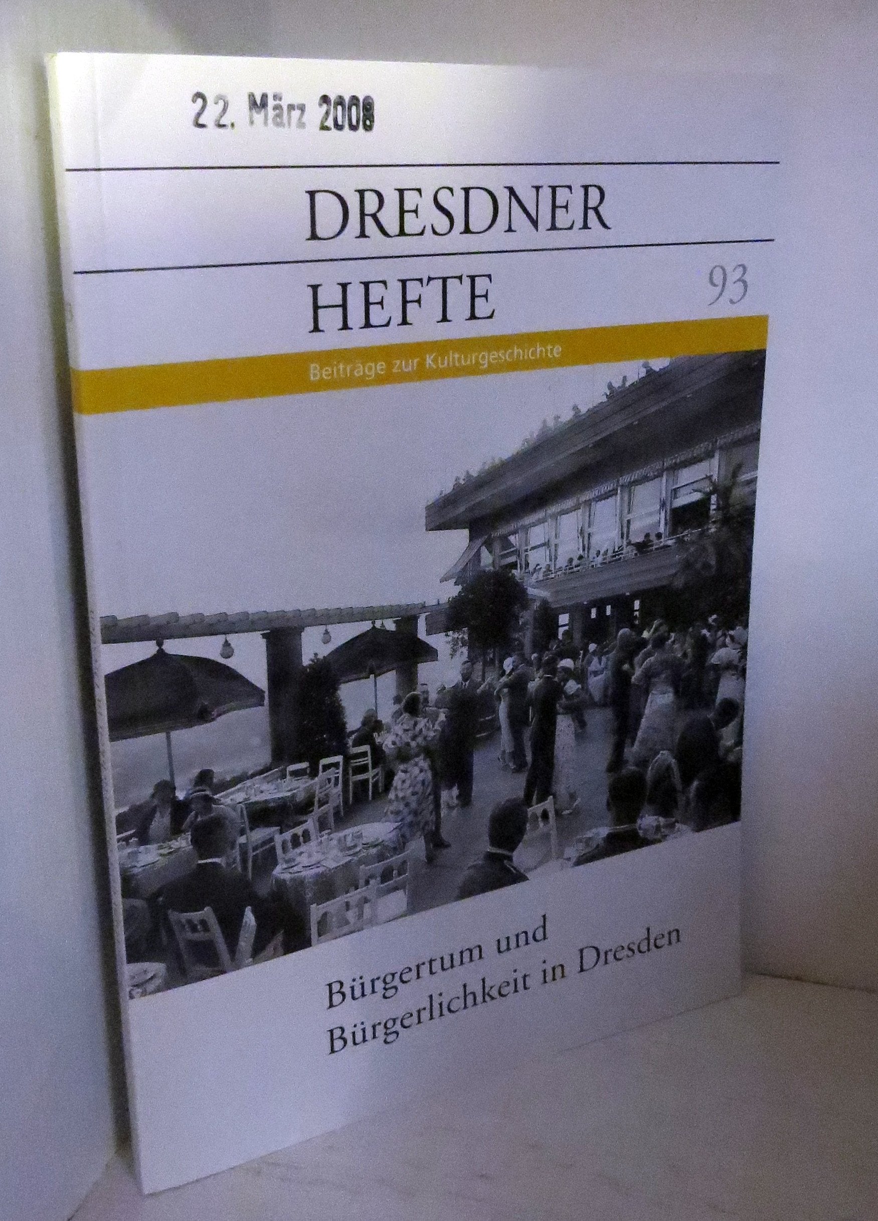 Dresdner Hefte, Heft 93: Bürgertum und Bürgerlichkeit in Dresden Books