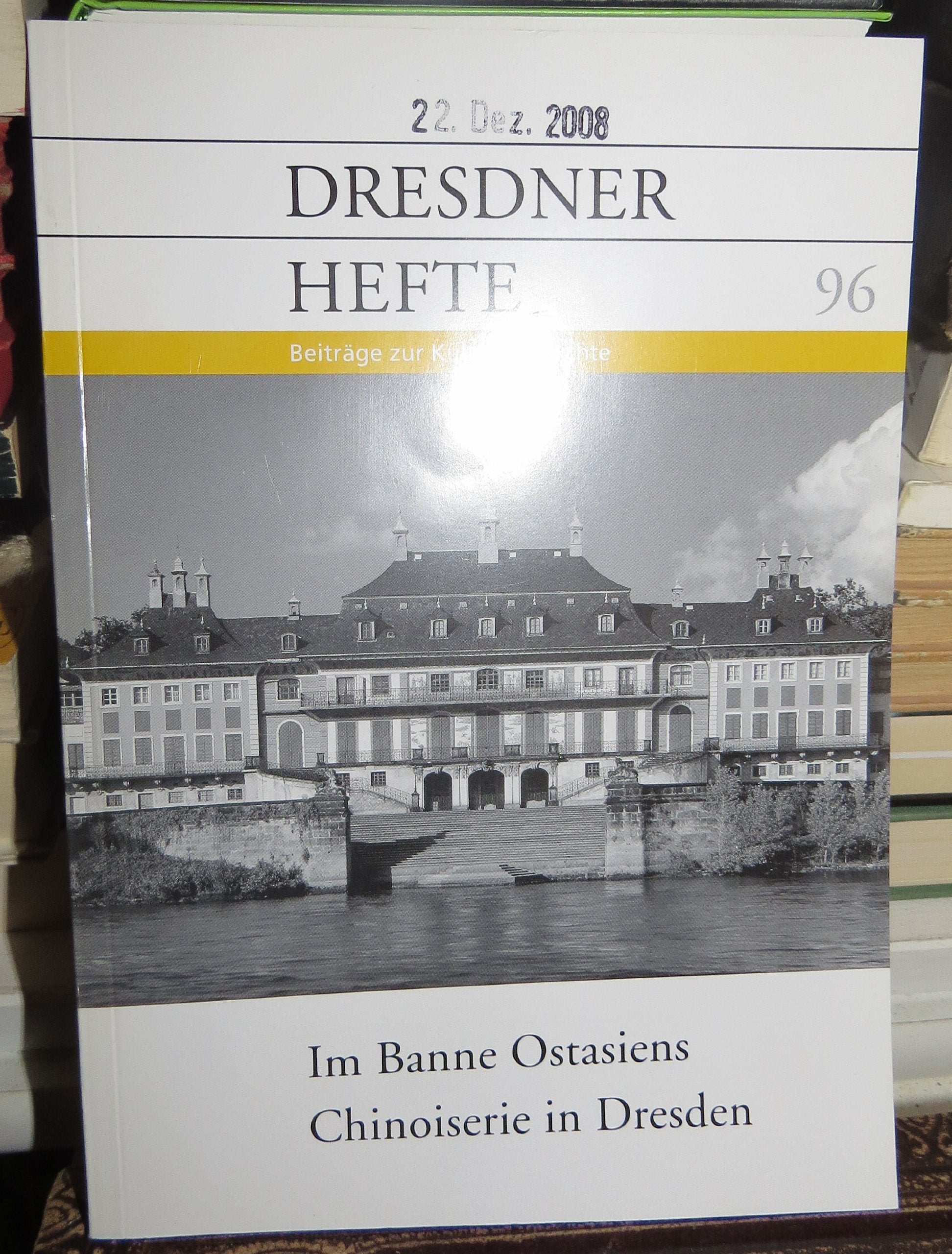 Dresdner Hefte, Heft 96: Im Banne Ostasiens - Chinoiserie in Dresden Books