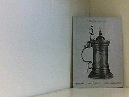Europäisches Zinn im Museum des Kunsthandwerks Leipzig Grassimuseum. Eine Auswahl. Books