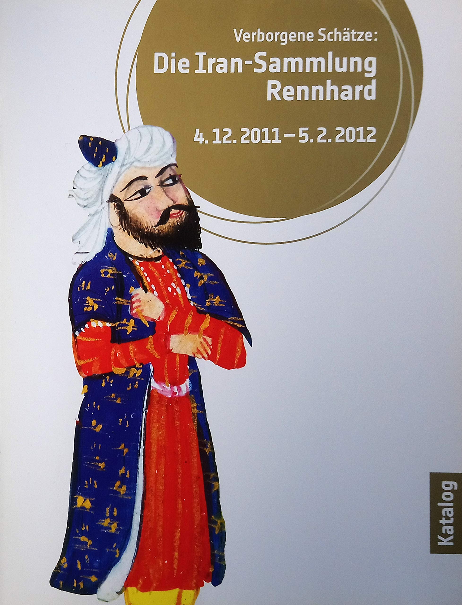 Verborgene Schätze : Die Iran-Sammlung Rennhard Film, Art & Culture