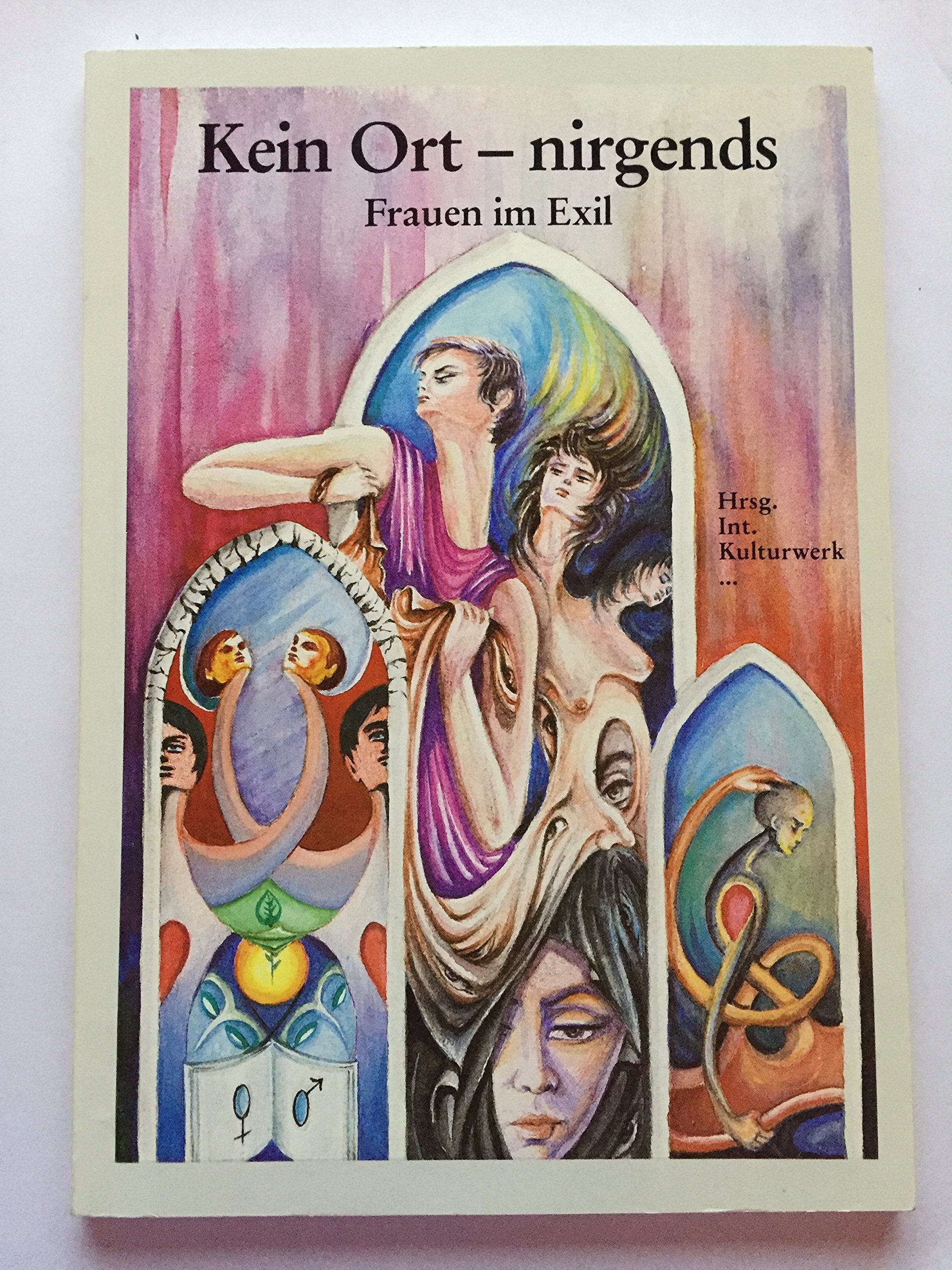 Kein Ort nirgends: Frauen und Exil Politics & History