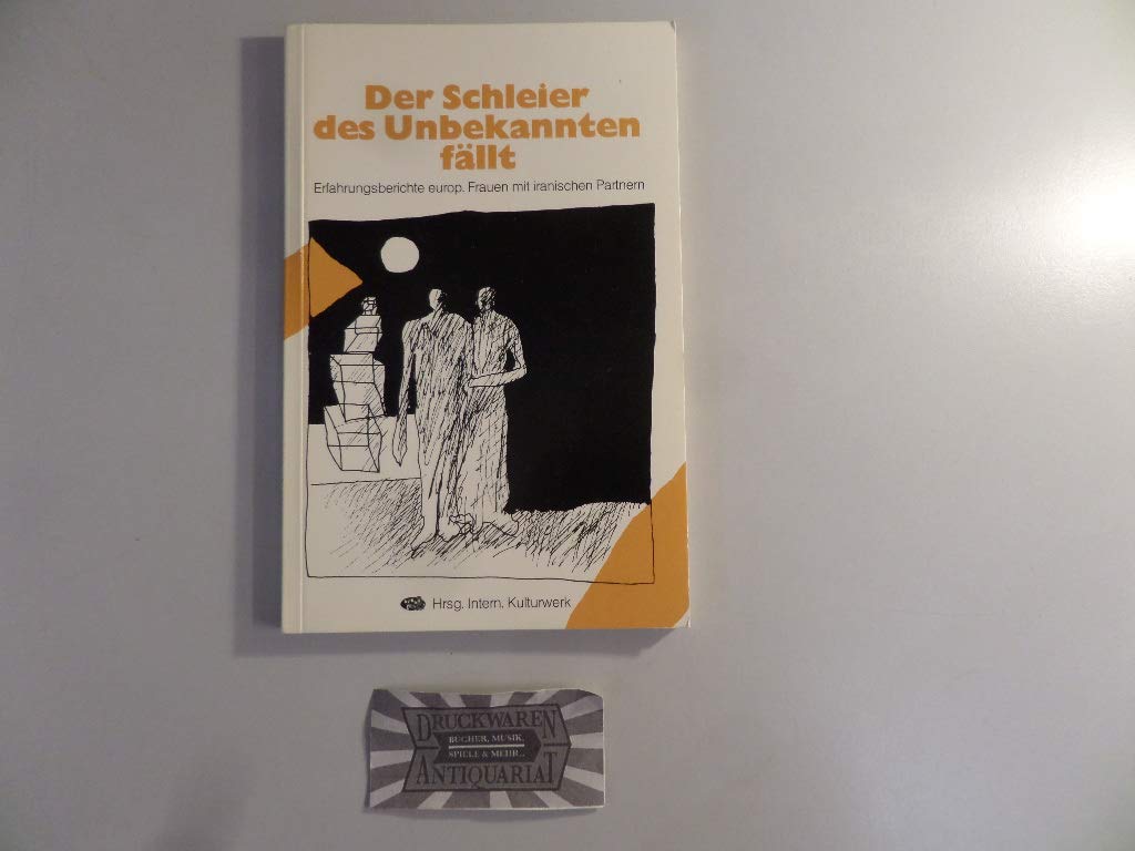 Der Schleier des Unbekannten fällt: Erfahrungsberichte europäischer Frauen mit iranischen Lebenspartnern Law
