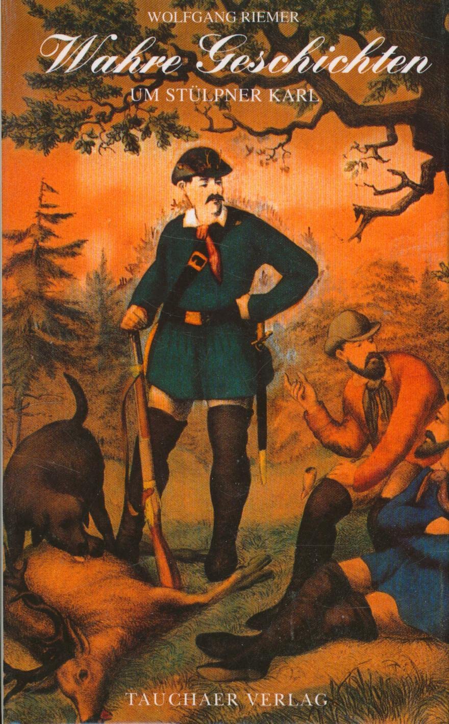 Wahre Geschichten um Stülpner Karl Politics & History