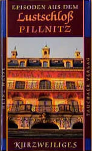 Episoden aus dem Lustschloss Pillnitz (Kurzweiliges) Fiction
