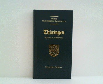 Kleine illustrierte Geschichte Thüringens Politics & History