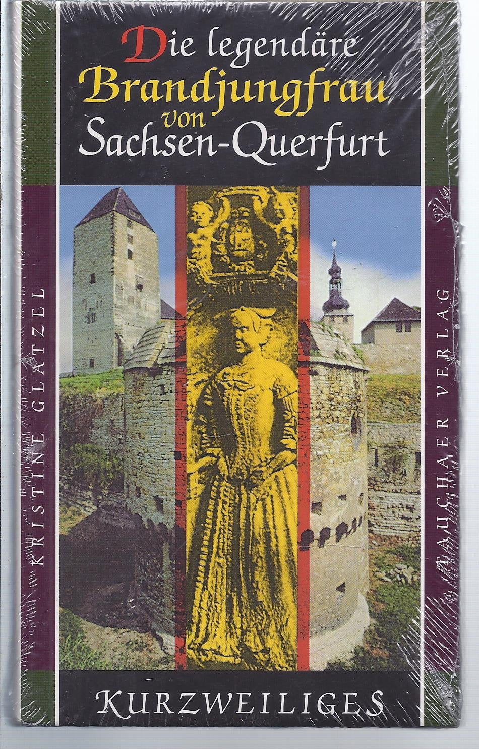 Die legendäre Brandjungfrau von Sachsen-Querfurt: Und andere Episoden um Burg Querfurt (Kurzweiliges) Architecture