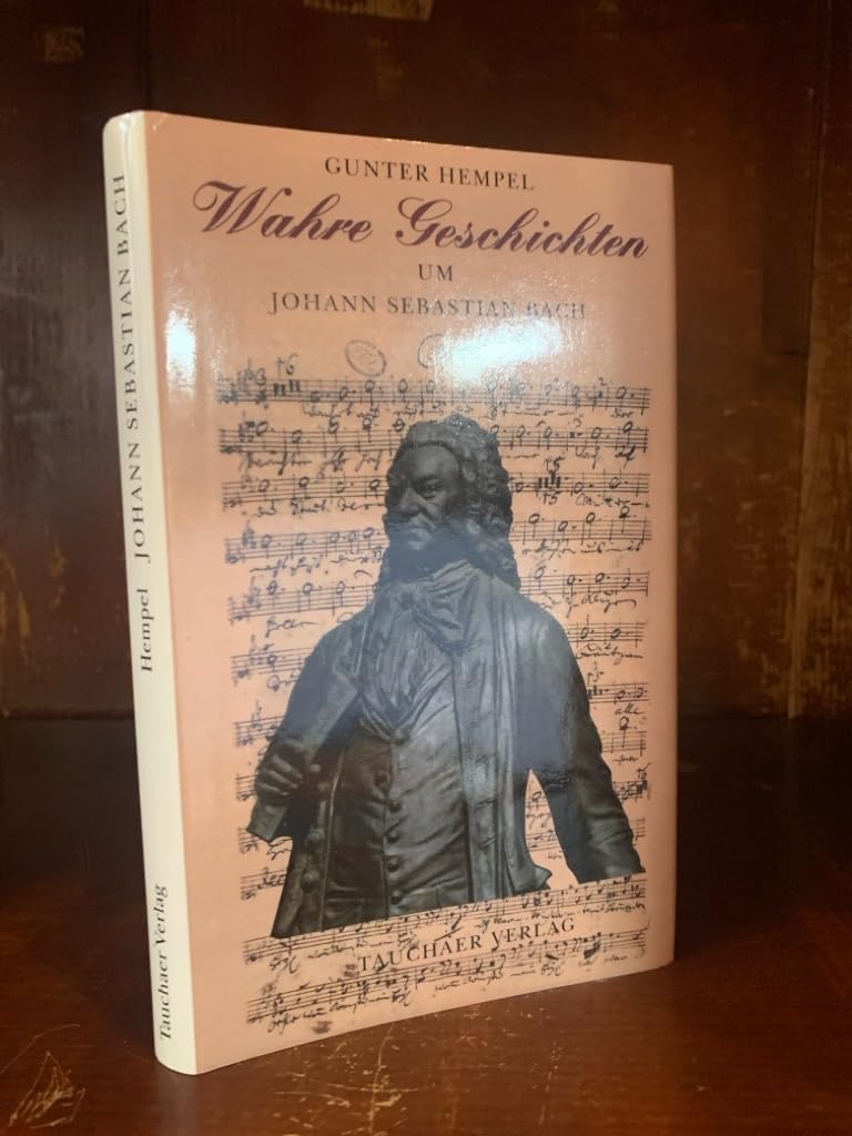 Wahre Geschichten um Johann Sebastian Bach Personalities