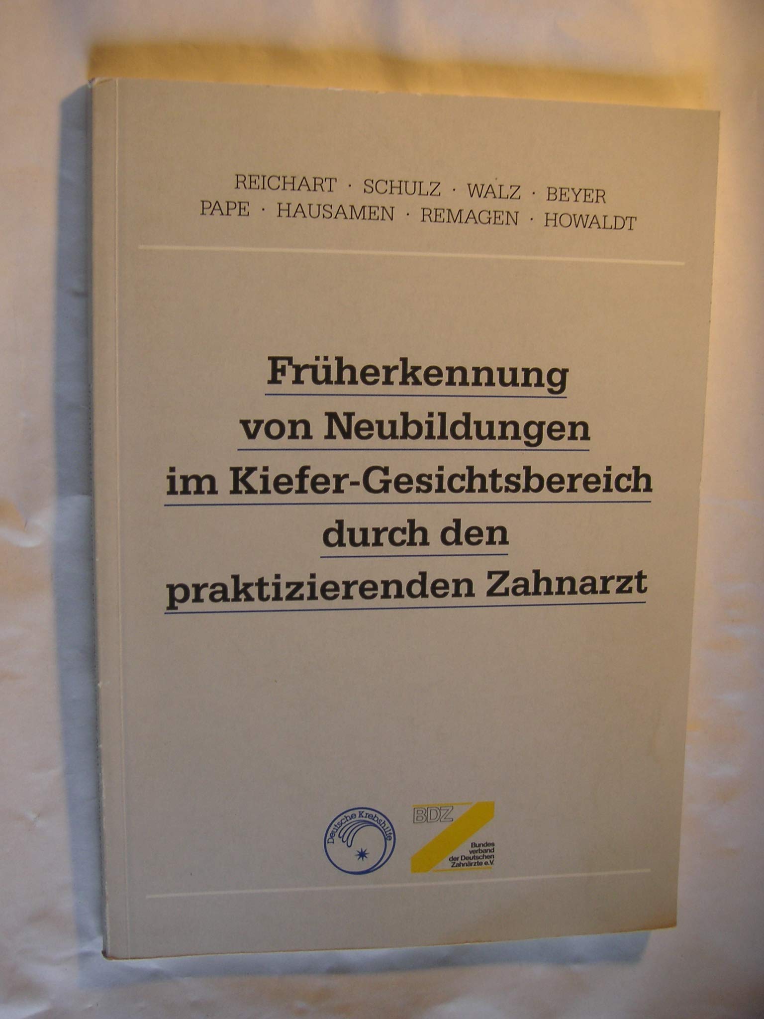 Früherkennung von Neubildungen im Kiefer-Gesichtsbereich durch den praktizierenden Zahnarzt. Books