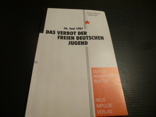 Das FDJ-Verbot: 26. Juni 1951 (Edition Marxistische Blätter) Law