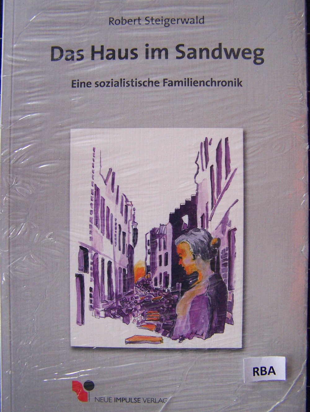 Das Haus im Sandweg: Eine sozialistische Familienchronik Personalities