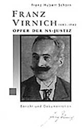Franz Virnich 1882-1943: Opfer der NS-Justiz Law