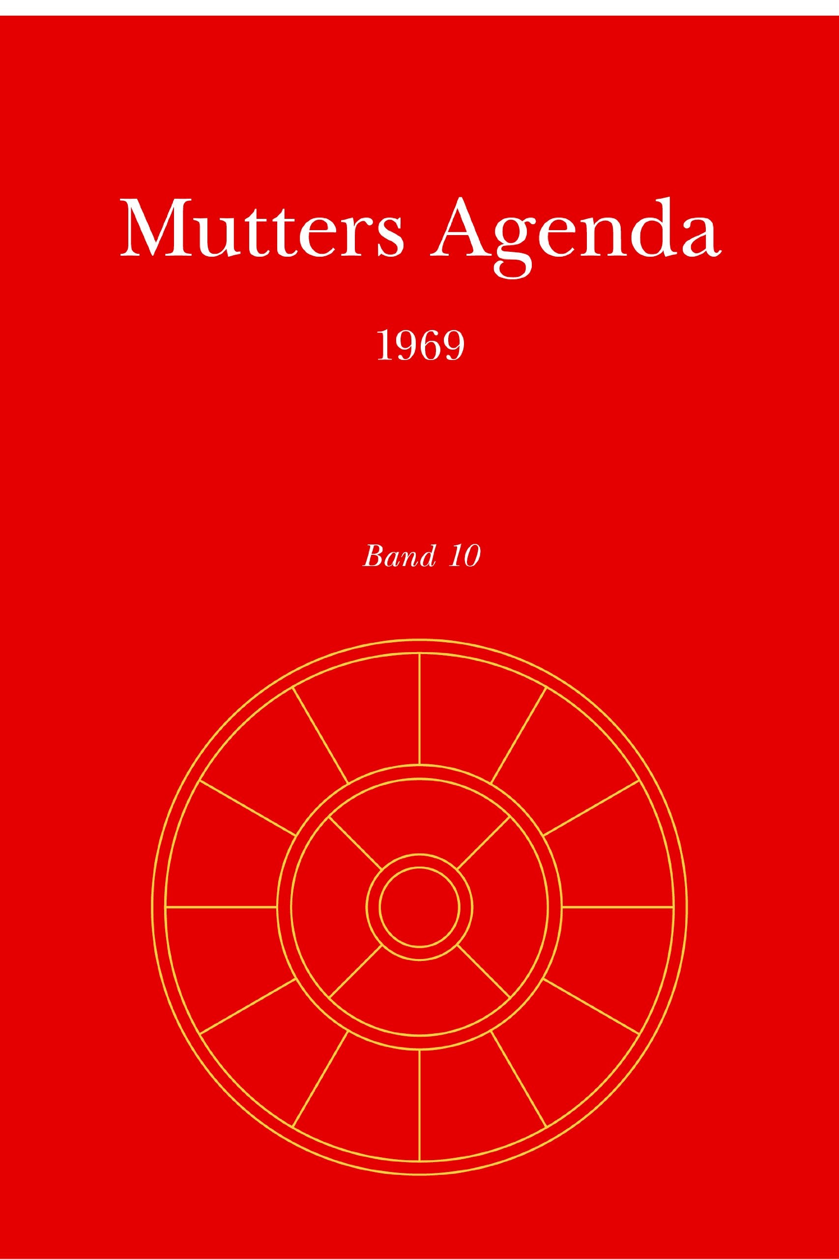 Agenda der Supramentalen Aktion auf der Erde: Mutters Agenda 1969: Band 10 Philosophy