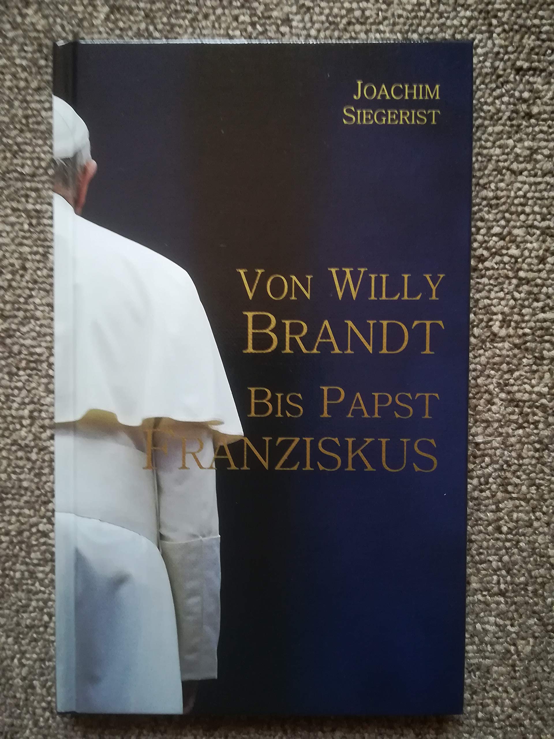 Von Willy Brandt bis Papst Franziskus Books
