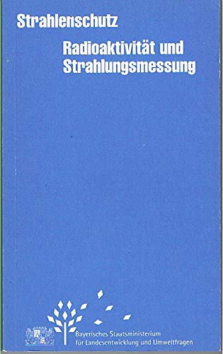 Strahlenschutz. Radioaktivität und Strahlenmessung. Books