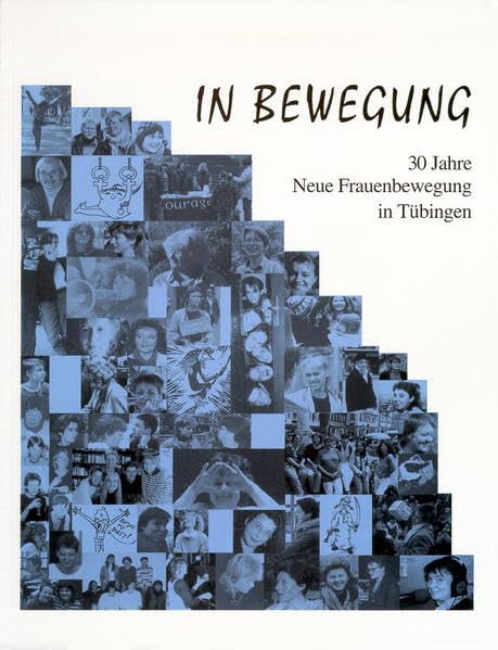 In Bewegung: 30 Jahre Neue Frauenbewegung (Tübinger Kataloge) Books