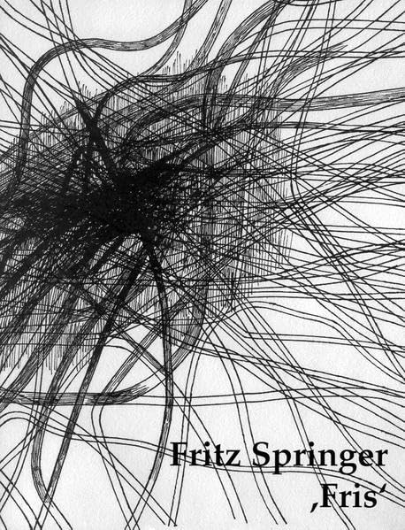 Fritz Springer "Fris" (Tübinger Kataloge) Film, Art & Culture