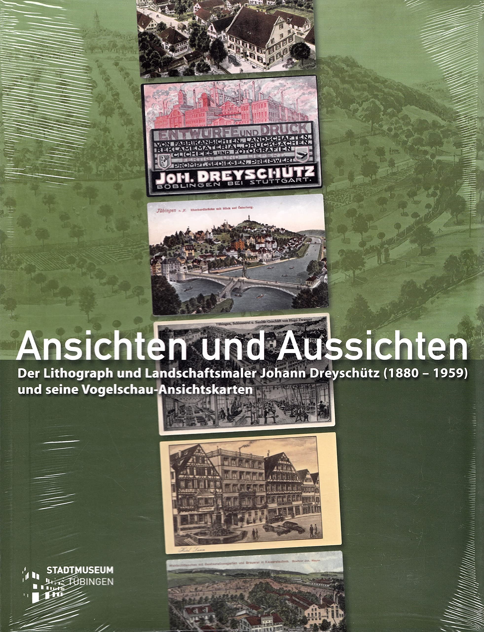 Ansichten und Aussichten: Der Lithograph und Landschaftsmaler Johann Dreyschütz (1880–1859) und seine Vogelschau-Ansichtskarten: 79 book