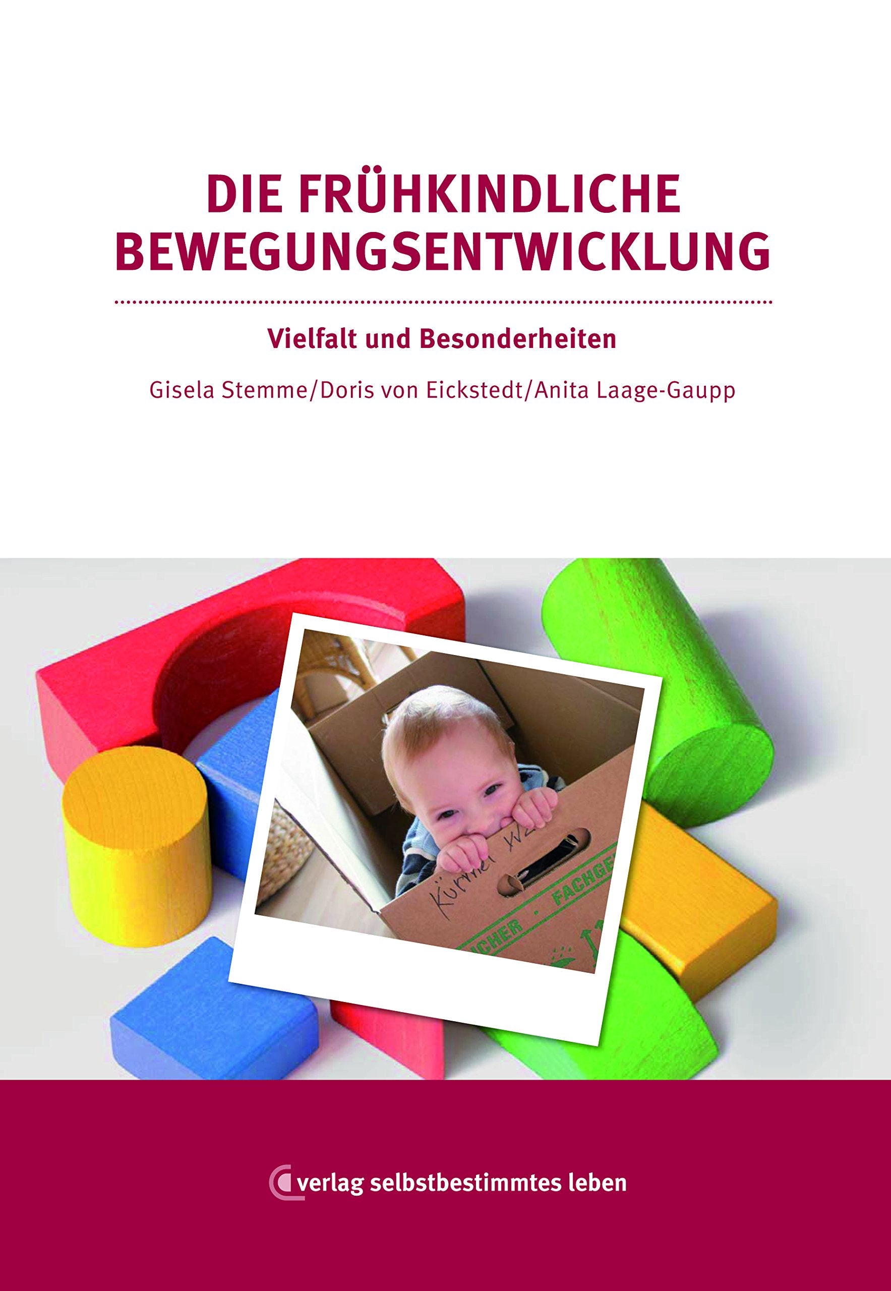Die frühkindliche Bewegungsentwicklung: Vielfalt und Besonderheiten Education & Training
