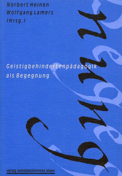 Geistigbehindertenpädagogik als Begegnung Education & Training