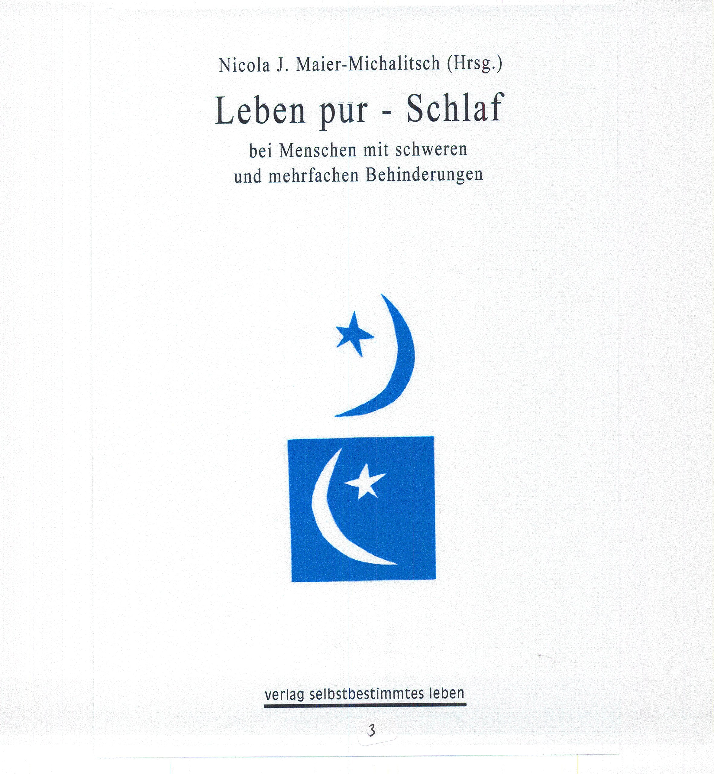 Leben pur - Schlaf bei Menschen mit schweren und mehrfachen Behinderungen Medicine