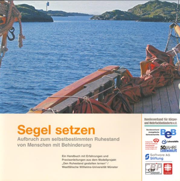 Segel setzen: Aufbruch zum selbstbestimmten Ruhestand von Menschen mit Behinderung Politics & History